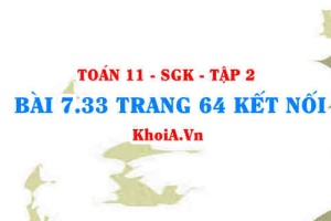 Bài 7.33 trang 64 Toán 11 Kết nối tri thức Tập 2